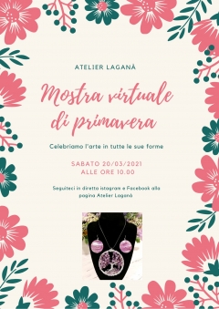 mostra virtuale di primavera ,sabato 20.03.2021,ore 10.00. - Sabrina Laganà